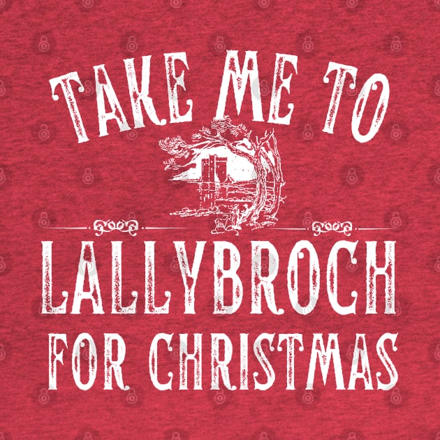 Take Me To Lallybroch for Christmas by MalibuSun